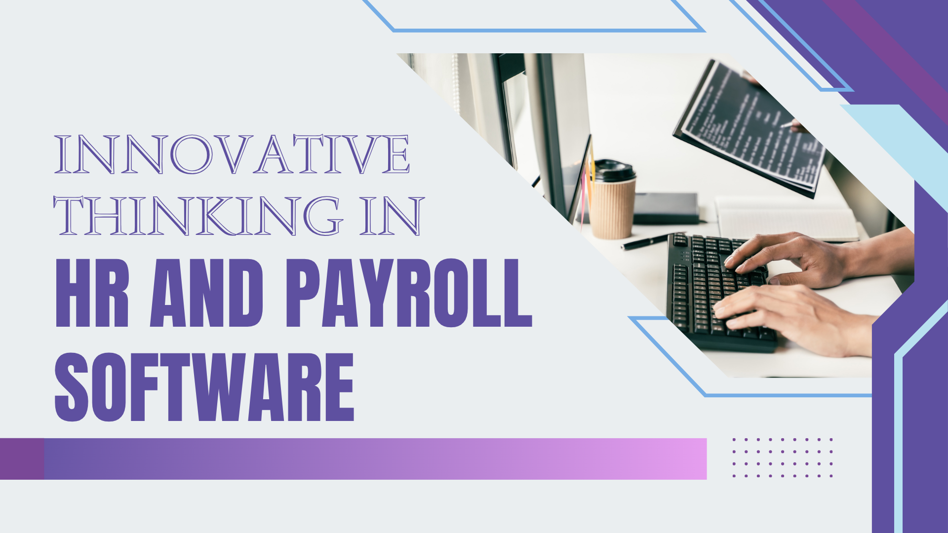 Innovative Thinking in HR and Payroll Software