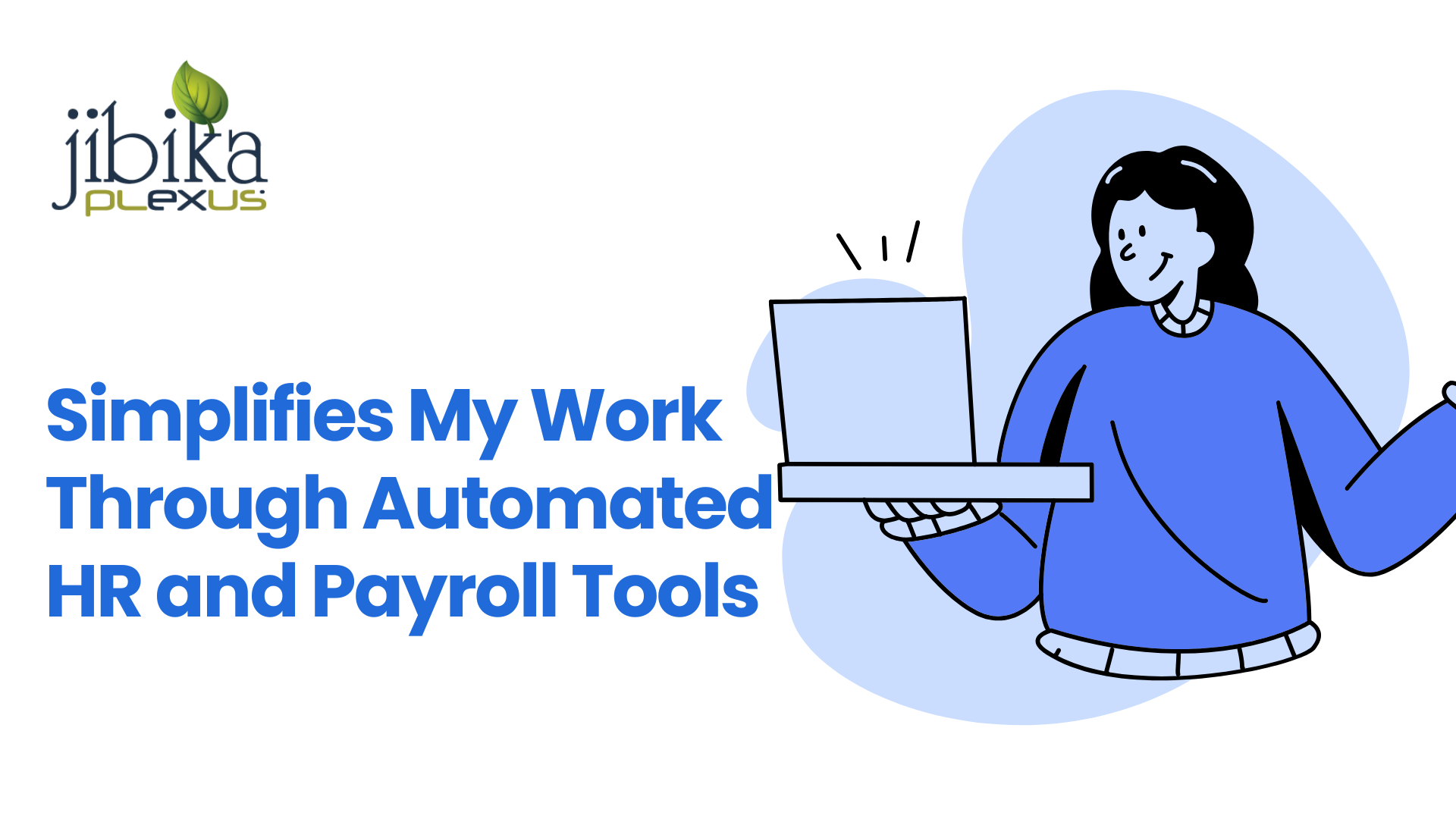 Simplifies My Work Through Automated HR and Payroll Tools