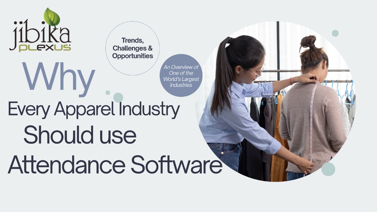 Why Every Apparel Industry Should Use Attendance Software