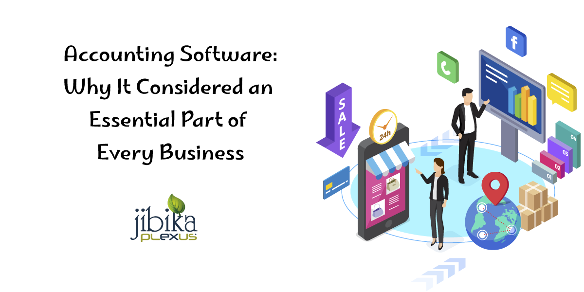 Accounting Software: Why It Considered an Essential Part of Every Business