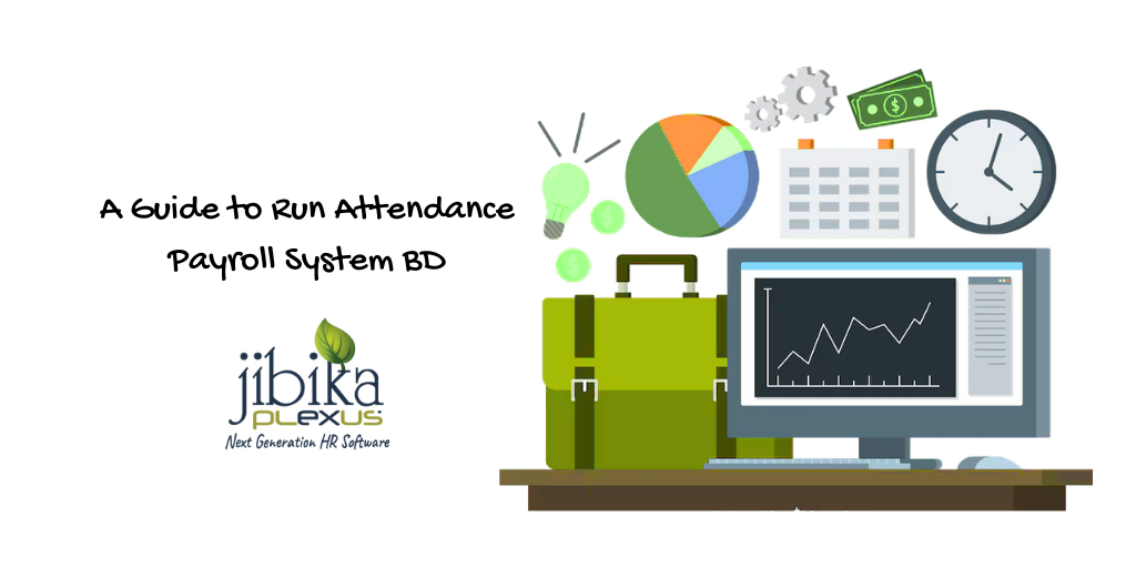 A Guide to Run Attendance Payroll System BD