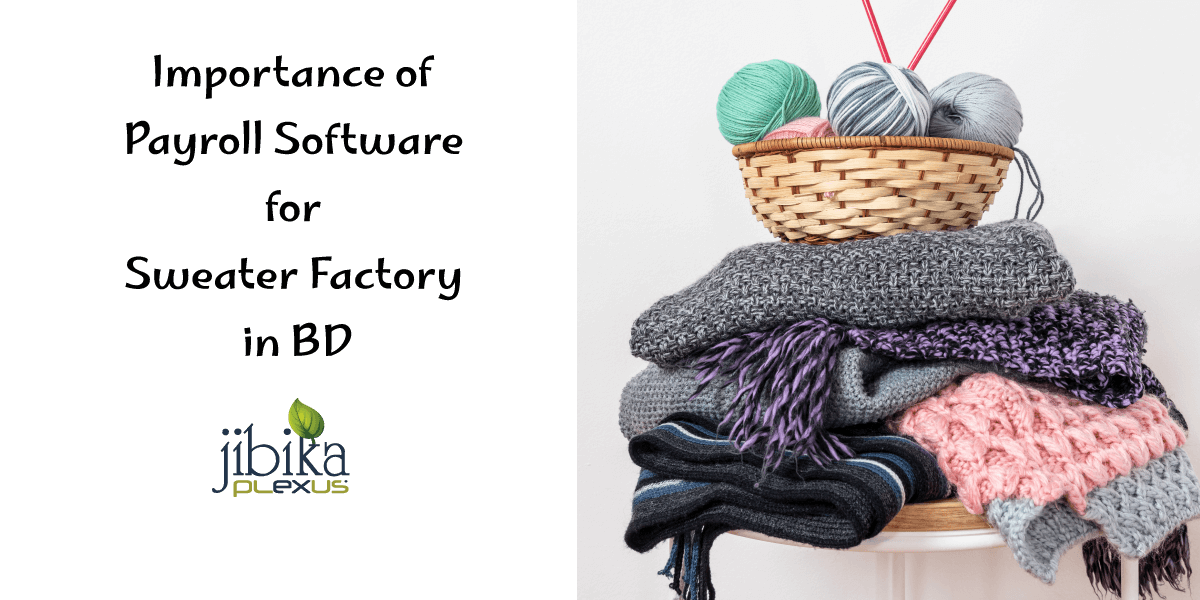 Importance-of-Payroll-Software-for-Sweater-Factory-in-BD