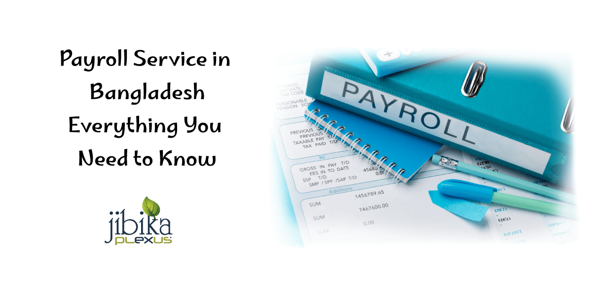Payroll-Service-in-Bangladesh-–-Everything-You-Need-to-Know