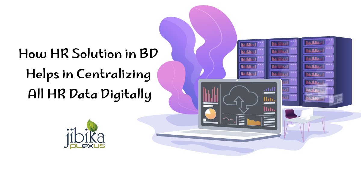 How-HR-Solution-in-BD-Helps-in-Centralizing-All-HR-Data-Digitally