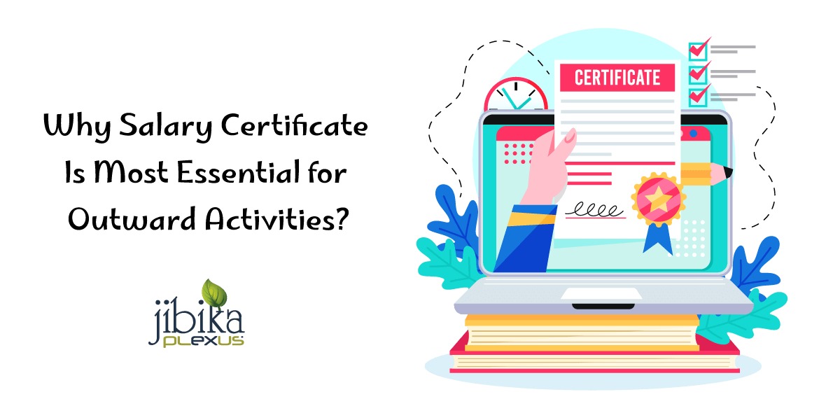 Why Salary Certificate Is Most Essential for Outward Activities
