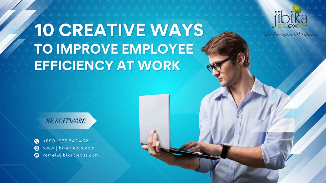 10 Creative Ways to Improve Employee Efficiency at Work